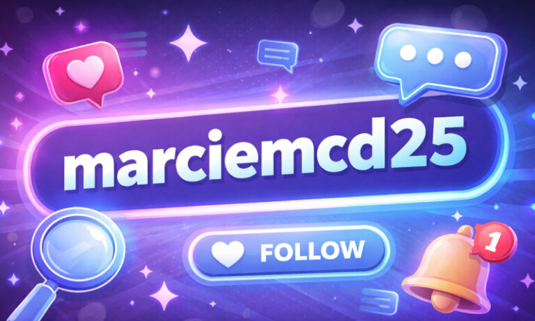 Marciemcd25: What People Are Searching for and Why This Username Is Gaining Attention marciemcd25
